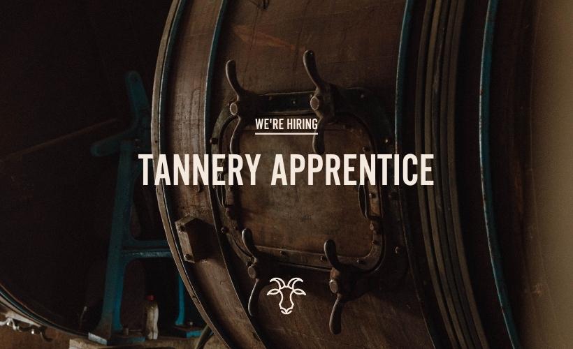We're Hiring: Tannery Apprentice